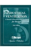 Industrial Ventilation: A Manual of Recommended Practice for Design