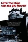 Lsts: the Ships With the Big Mouth: Backbone of the Amphibious Force,Used