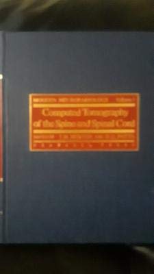 Computed Tomography Of The Spine And Spinal Cord (Modern Neuroradiology)