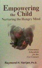 Empowering the Child: Nurturing the Hungry Mind,New