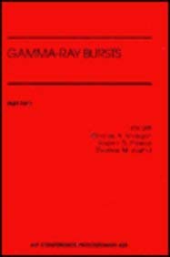 Gammaray Bursts: 4Th Huntsville Symposium (Aip Conference Proceedings)