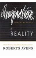 Imagination is Reality: Western Nirvana in Jung, Hillman, Barfield and Cassirer,Used