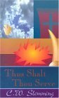 Thus Shalt Thou Serve: An Exposition of the Offerings and the Feasts of Israel,Used