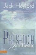Una presencia manifiesta: Esperando la visitacin de la gracia de Dios a travs de nuestra adoracin (Spanish Edition),Used