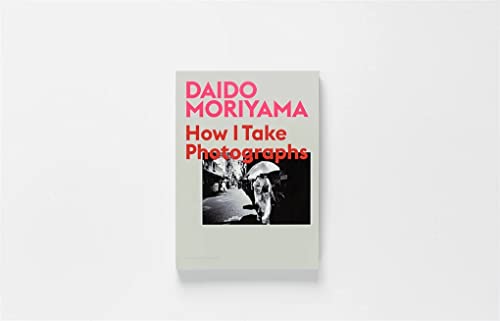 Daido Moriyama: How I Take Photographs,Used