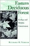 Eastern Deciduous Forest: Ecology and Wildlife Conservation (Wildlife Habitats, Vol 4),New