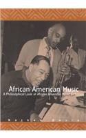 African American Music: A Philosophical Look at African American Music in Society,Used
