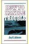 How To Handle Trouble,New