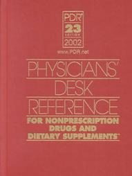 Physicians Desk Reference 2002 for Nonprescription Drugs and Dietary Supplements (PHYSICIANS DESK REFERENCE (PDR) FOR NONPRESCRI,Used