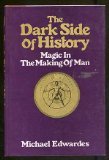 The Dark Side of History: Magic in the Making of Man,Used