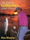 Fly Fishing California's Great Waters,Used
