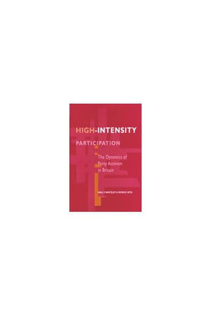 HighIntensity Participation: The Dynamics of Party Activism in Britain,Used