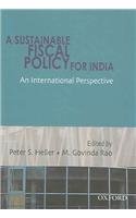 Sustainable Fiscal Policy for India: An International Perspective,Used