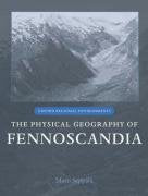 The Physical Geography of Fennoscandia (Oxford Regional Environments),New