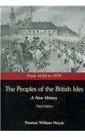 Peoples of the British Isles: A New History, From 1688 to 1870,New