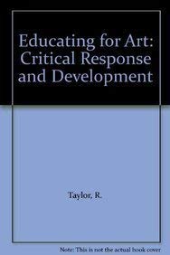 Educating for Art: Critical Response and Development,Used