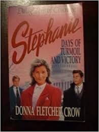 Stephanie: Days of Turmoil and Victory (Daughters of Courage),Used