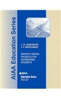 Aircraft Design Projects for Engineering Students, Illustrated (AIAA Education Series),Used