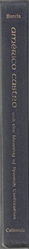 Amrico Castro and the Meaning of Spanish Civilization,Used