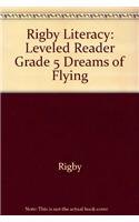 Rigby Literacy: Leveled Reader Grade 5 Dreams of Flying,Used