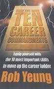 The Ten Career Commandments: Equip Yourself With The 10 Most Important Skills For A Fulfilling And Successful Career,Used