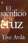 El sacrificio de la Cruz (Spanish Edition),Used