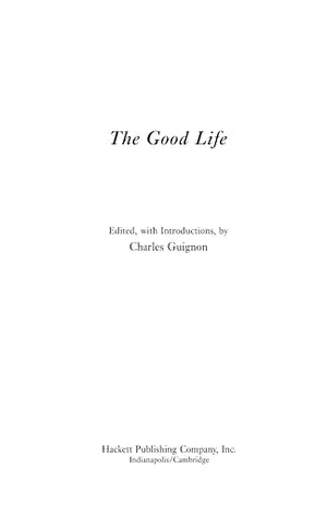The Good Life by HACKETT PUB CO INC - Essential Philosophy Text for Personal Growth and Well-Being