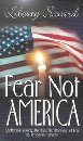 Fear Not America: Shattering Anxiety, Breaking the Bondage of Fear & Producing Purpose,Used