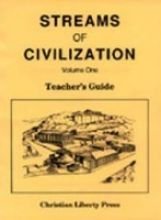 Streams Of Civilization, Vol. 1: Teacher'S Manual