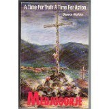 Medjugorje: A Time for Truth and a Time for Action,Used