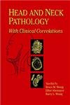 Head and Neck Pathology: With Clinical Correlations
