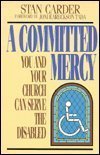 A Committed Mercy: You and Your Church Can Serve the Disabled,Used