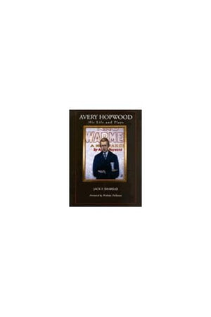 Avery Hopwood: His Life and Plays,Used