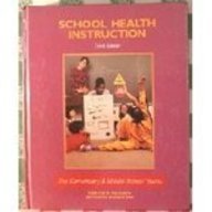 School Health Instruction: The Elementary & Middle School Years,Used