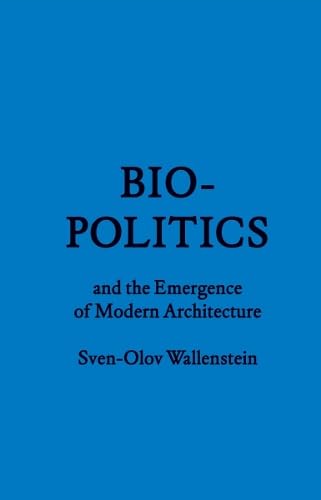 Biopolitics And The Emergence Of Modern Architecture,Used
