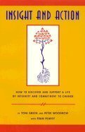 Insight and Action: How to Discover and Support a Life of Integrity and Commitment to Change,Used