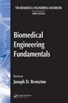 The Biomedical Engineering Handbook, Third Edition: Biomedical Engineering Fundamentals,Used