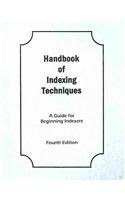 Handbook of Indexing Techniques: A Guide for Beginning Indexers,Used