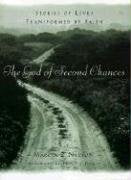 The God of Second Chances: Stories of Lives Transformed By Faith,Used