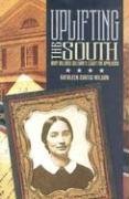 Uplifting the South: Mary Mildred Sullivan's Legacy for Appalachia,Used