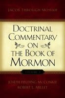 Doctrinal Commentary on the Book of Mormon, V2: Jacob through Mosiah,Used