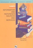 Learn Information and Reference Sources and Services: Learning Library Science Series,Used