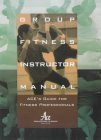 Group Fitness Instructor Manual : ACE's Resource for Fitness Professionals,New