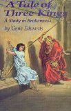 A Tale of Three Kings: A Study in Brokenness,New