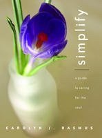 Simplify: A Guide to Caring for the Soul,Used