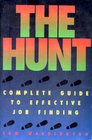 The Hunt: Complete Guide to Effective Job Finding,Used