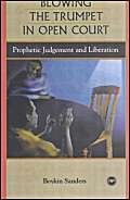 Blowing The Trumpet In Open Court: Prophetic Judgment And Liberation,Used