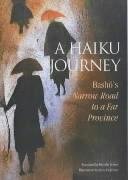 A Haiku Journey: Bashos Narrow Road To A Far Province,New