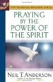 Praying by the Power of the Spirit (The Bondage Breaker Series),Used