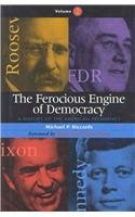 The Ferocious Engine of Democracy: A History of the American Presidency (Volume 2)